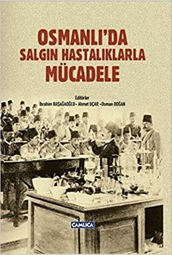okumak Osmanlıda Salgın Hastalıklarla Mücadele