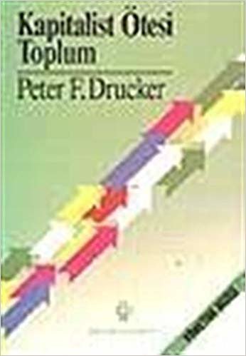 okumak İnkılap Kitabevi Kapitalist Ötesi Toplum Peter F.Drucker