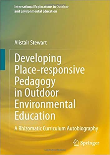Developing Place-responsive Pedagogy in Outdoor Environmental Education: A Rhizomatic Curriculum Autobiography