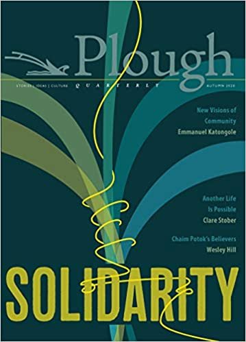 okumak Plough Quarterly No. 25 – Solidarity