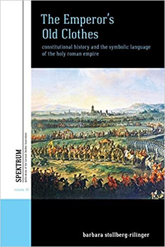 okumak Emperor&#39;s Old Clothes: Constitutional History and the Symbolic Language of the Holy Roman Empire (Spektrum: Publications of the German Studies Association, Band 10)