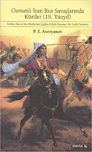 okumak Osmanlı İran Rus Savaşlarında Kürtler