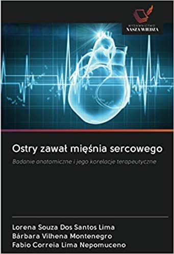 okumak Ostry zawał mięśnia sercowego: Badanie anatomiczne i jego korelacje terapeutyczne
