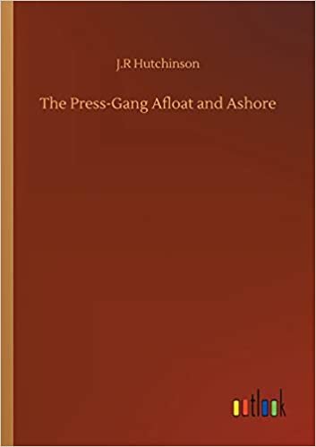 okumak The Press-Gang Afloat and Ashore