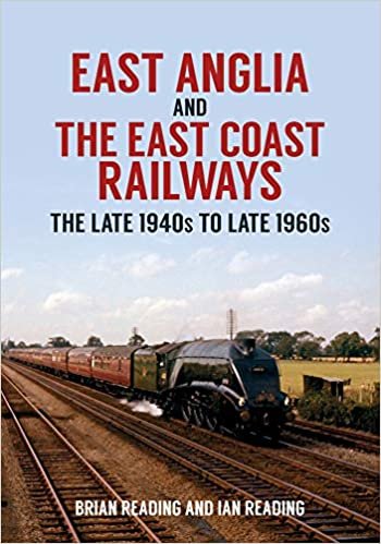 okumak Reading, I: East Anglia and the East Coast Railways