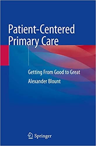 okumak Patient-Centered Primary Care: Getting From Good to Great
