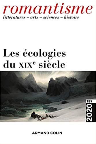 okumak Romantisme N°189 3/2020 Les écologies au XIXe siècle: Les écologies au XIXe siècle