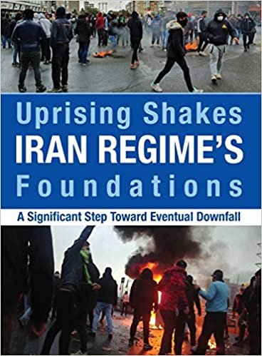 okumak Uprising Shakes Iran Regime&#39;s Foundations: A Significant Step Toward Eventual Downfall