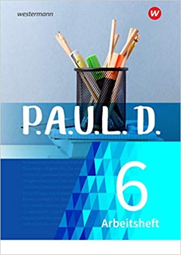okumak P.A.U.L. D. (Paul) 6. Arbeitsheft. Für Gymnasien und Gesamtschulen - Neubearbeitung: Persönliches Arbeits- und Lesebuch Deutsch
