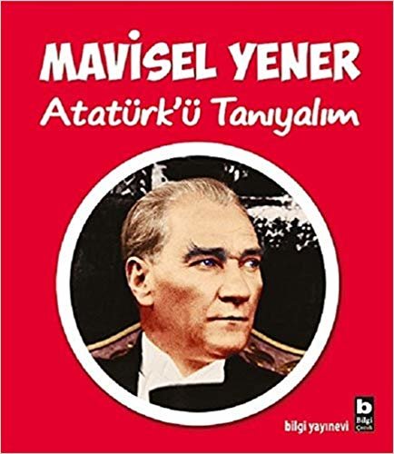 okumak Atatürk&#39;ü Tanıyalım