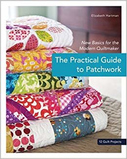 okumak Practical Guide To Patchwork : New Basics for the Modern Quiltmaker