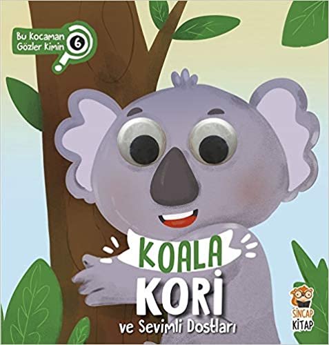 okumak Bu Kocaman Gözler Kimin 6 Koala Kori ve Sevimli Dostları