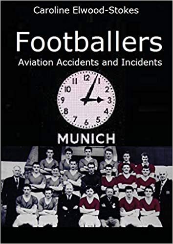 okumak FOOTBALLERS Aviation Accidents and Incidents