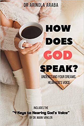 How Does God Speak?: Understand Your Dreams. Hear God's Voice