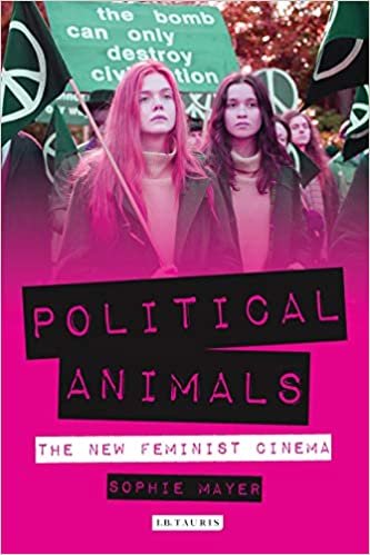 okumak Political Animals: The New Feminist Cinema