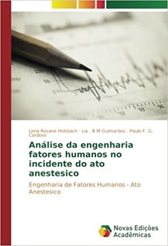 okumak Análise da engenharia fatores humanos no incidente do ato anestesico: Engenharia de Fatores Humanos - Ato Anestesico