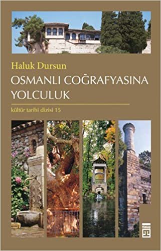 okumak Osmanlı Coğrafyasına Yolculuk: Haritalı