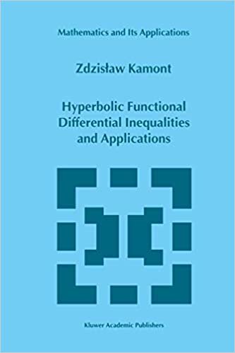okumak Hyperbolic Functional Differential Inequalities and Applications (Mathematics and Its Applications (closed))