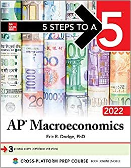 okumak 5 Steps to a 5 Ap Macroeconomics 2022 (5 Steps to a 5 Ap Microeconomics and Macroeconomics)