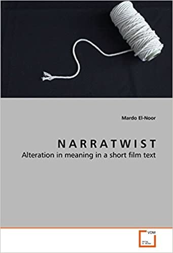 okumak N A R R A T W I S T: Alteration in meaning in a short film text