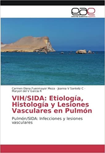 okumak VIH/SIDA: Etiología, Histología y Lesiones Vasculares en Pulmón: Pulmón/SIDA: Infecciones y lesiones vasculares
