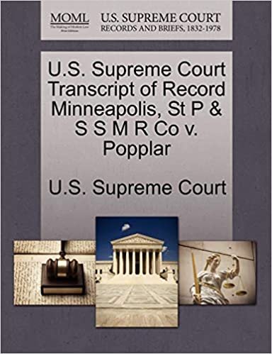 okumak U.S. Supreme Court Transcript of Record Minneapolis, St P &amp; S S M R Co v. Popplar