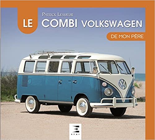 okumak Le Combi Volkswagen de mon père