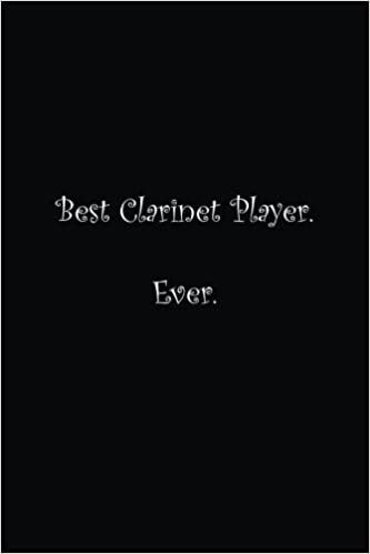 okumak Best Clarinet Player. Ever.: Lined notebook
