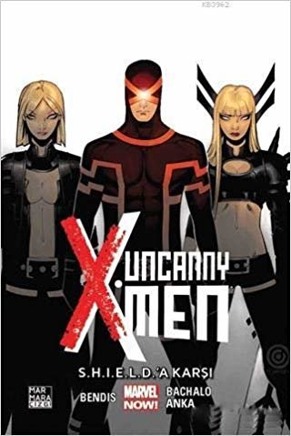 okumak Uncanny X-Men Cilt 4: S.H.I.E.L.D.’A Karşı
