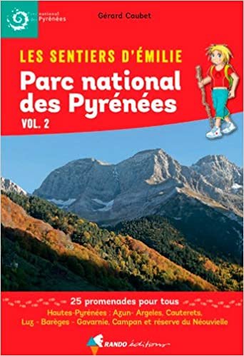 okumak Émilie Parc National Pyrénées Vol.2 (SENTIERS D&#39;EMILIE)