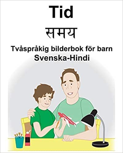 okumak Svenska-Hindi Tid/समय Tvåspråkig bilderbok för barn