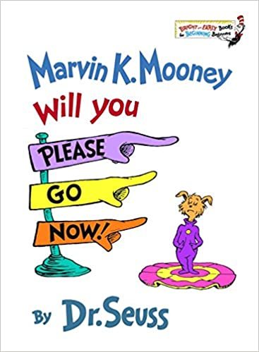 okumak Marvin K. Mooney Will You Please Go Now! (Bright &amp; Early Book Ser: No. 13)
