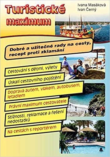okumak Turistické maximum: Dobré a užitečné rady na cesty, recept proti zklamání (2013)