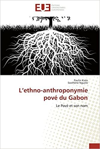 okumak L’ethno-anthroponymie pové du Gabon: Le Pové et son nom (Omn.Univ.Europ.)