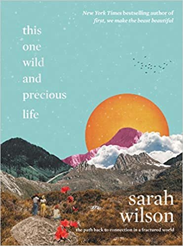 okumak This One Wild and Precious Life: The Path Back to Connection in a Fractured World