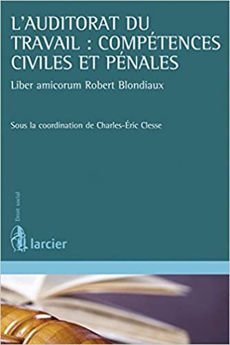 okumak L&#39;auditorat du travail : compétences civiles et pénales: Liber amicorum Robert Blondiaux (LSB. DR.SOCIAL)