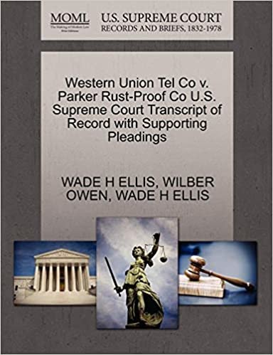 okumak Western Union Tel Co v. Parker Rust-Proof Co U.S. Supreme Court Transcript of Record with Supporting Pleadings