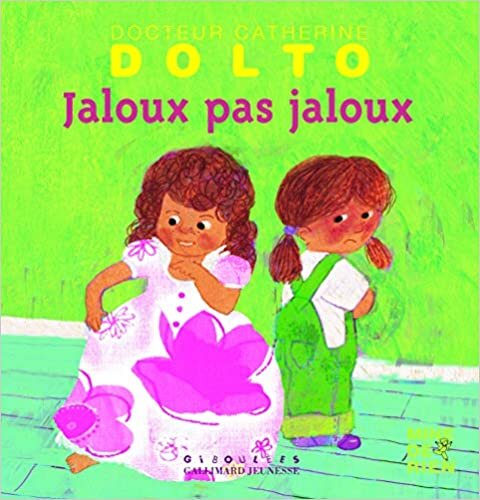okumak Jaloux pas jaloux (Dr Catherine Dolto / Mine de rien - Giboulées)