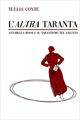 okumak L&#39;altra taranta: Annabella Rossi e il tarantismo nel Cilento