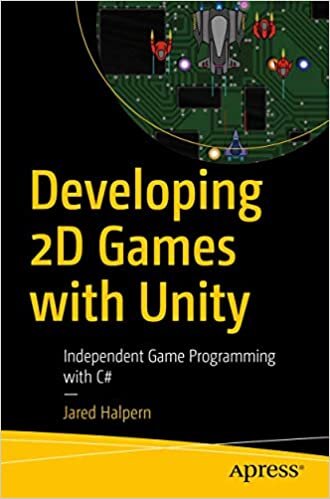 okumak Developing 2D Games with Unity: Independent Game Programming with C#