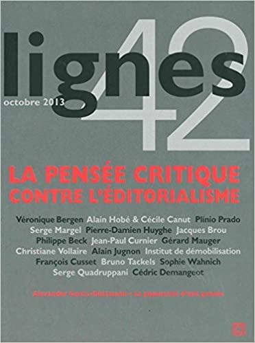 okumak Revue Lignes N°42: La Pensée Critique Contre l&#39;Editorialisme