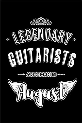 okumak Legendary Guitarists are born in August: Blank Lined Birthday in August - Guitar Passion Journal / Notebook / Diary as a Happy Birthday Gift, ... Gift ( An Alternative B-Day Present Card )