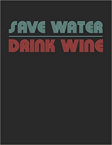 okumak Wein Tasting Buch: Dein persönliches Verkostungsbuch zum selber ausfüllen ♦ für über 100 verschiedene Weine ♦ Großzügiges A4+ Format ♦ Motiv: Save water