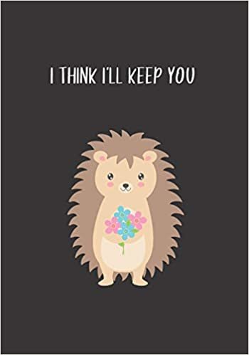 okumak I think I&#39;ll keep you: Funny Love  Gift For Him or Her (valentine gifts)