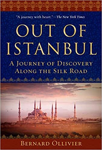 okumak Out of Istanbul: A Journey of Discovery along the Silk Road