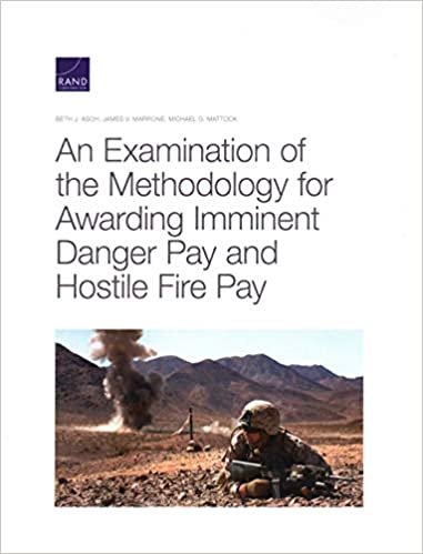 okumak An Examination of the Methodology for Awarding Imminent Danger Pay and Hostile Fire Pay