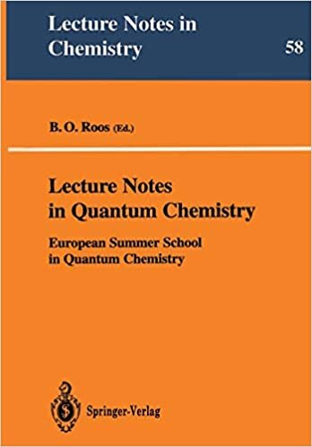 okumak Lecture Notes in Quantum Chemistry: European Summer School In Quantum Chemistry: v. 1 (Lecture Notes in Chemistry)