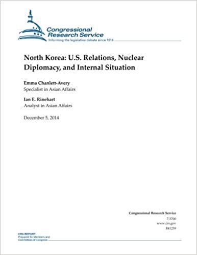 okumak North Korea: U.S. Relations, Nuclear Diplomacy, and Internal Situation (CRS Reports)