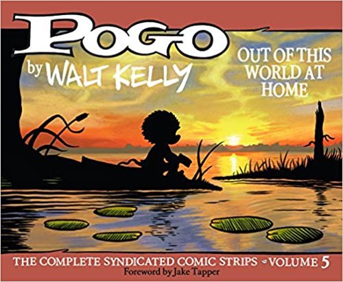 okumak Pogo: The Complete Syndicated Comic Strips Vol. 5: &#39;Out of T his World at Home&#39; (Walt Kelly&#39;s Pogo)