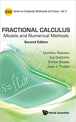okumak Fractional Calculus: Models and Numerical Methods (2nd Edition): 5 (Series on Complexity, Nonlinearity, and Chaos)